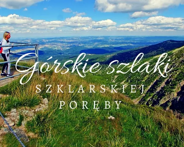 Najlepsze szlaki w Szklarskiej Porębie: odkryj ukryte skarby natury